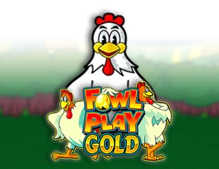 Fowl Play Gold